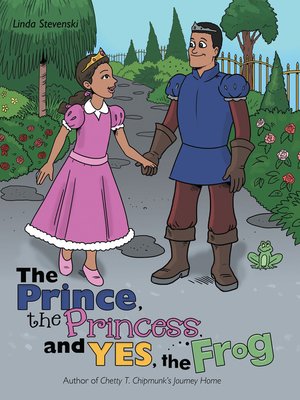 cover image of The Prince, the Princess, and Yes, the Frog